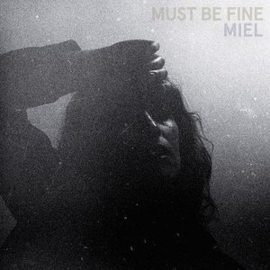 Must Be Fine - Single