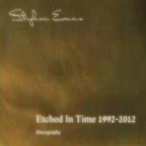 Stephon Evans - Etched In Time 1992-2012 Discography