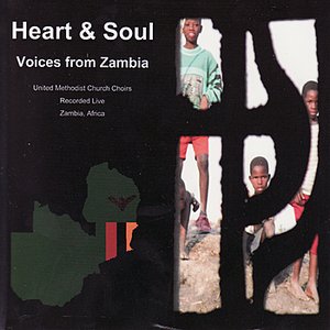 Heart & Soul - Voices From Zambia