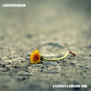 A Flower is a Lonesome Thing