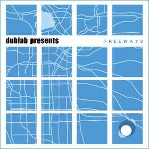 Dublab Presents - Freeways