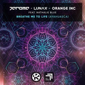 Breathe Me To Life (Ayahuasca) [feat. Nathalie Blue] - Single