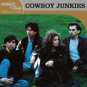 Platinum & Gold Collection: Cowboy Junkies