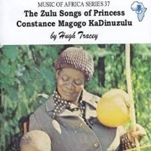 The Zulu songs of Princess Constance Magogo KaDinuzulu