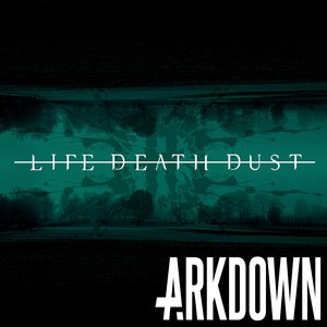Life Death Dust