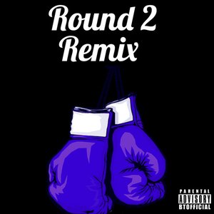 Round 2 Remix (feat. BT IcFv) [Remix] - Single