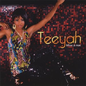 Teeyah - Mise A Nue - Zortam Music