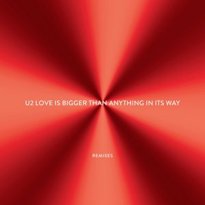 Love Is Bigger Than Anything In Its Way - EP (Remixes)