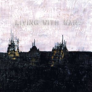 Living With War - In The Beginning