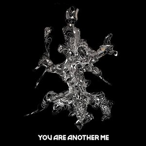 You Are Another Me