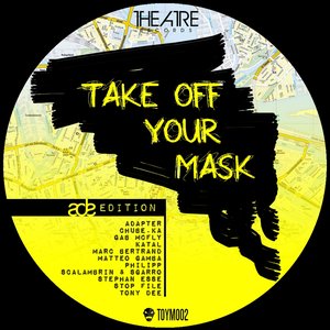 Take off Your Mask (Ade Edition)