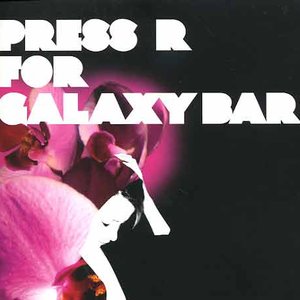 Press R For Galaxy Bar