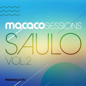 Macaco Sessions: Saulo Vol.2 (Ao Vivo) [feat. Macaco Gordo]