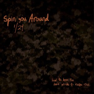 Spin You Around (1/24) - Single
