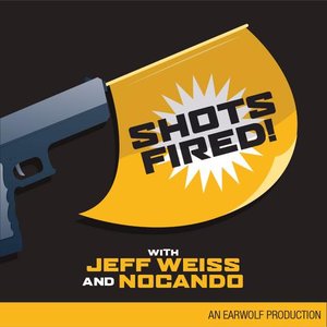 Shots Fired with Jeff Weiss & Nocando 的头像