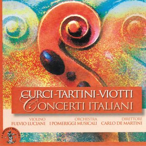 Alberto Curci, Giuseppe Tartini e Giovanni Battista Viotti : Concerti Italiani