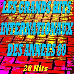 Les grands hits internationaux des années 80 (28 Hits)