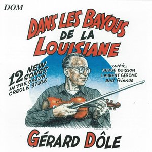 Dans les bayous de la Louisiane : 12 New Songs In the Cajun Creole Style