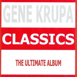 Classics - Gene Krupa