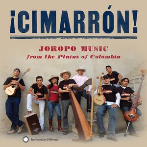 ¡Cimarrón! Joropo Music From the Plains of Colombia