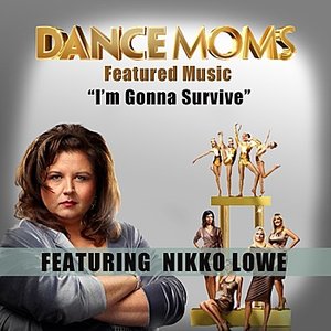 I'm Gonna Survive (Featured Music In Dance Moms)