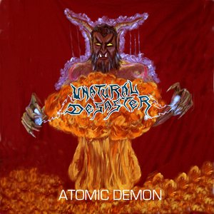 Unatural Desaster - Atomic Demon