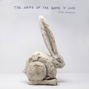 The Name of the Game Is Luck