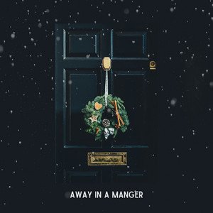 Away in a Manger
