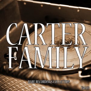 The Complete Carter Family Collection, Vol. 3