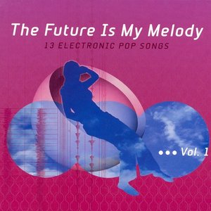 'The Future Is My Melody' için resim