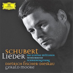 Schubert: Lieder; Die schöne Müllerin, D.795; Winterreise, D.911; Schwanengesang., D.957