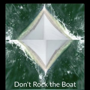 Don't Rock the Boat