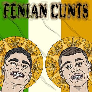 Fenian Cunts - Single