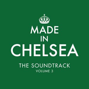 Made In Chelsea - The Soundtrack (Volume 3)