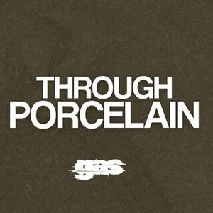 Through Porcelain