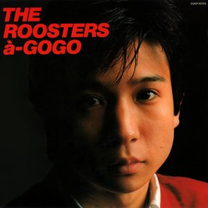 THE ROOSTERS a-GOGO