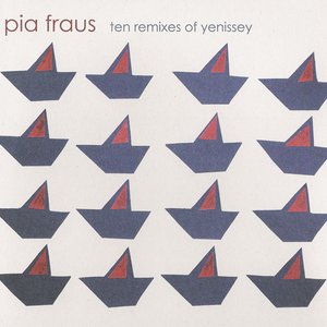 Ten Remixes Of Yenissey