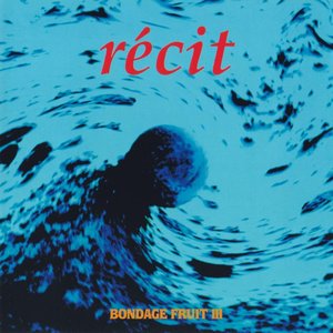 Bondage Fruit III - Récit