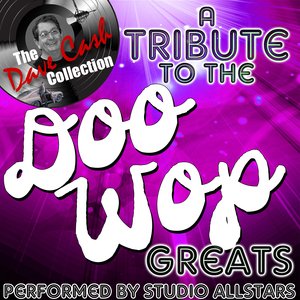 Tribute To The Doo Wop Greats - [The Dave Cash Collection]