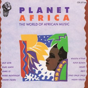 Planete Afrique - Le Meilleur De La Musique Africaine