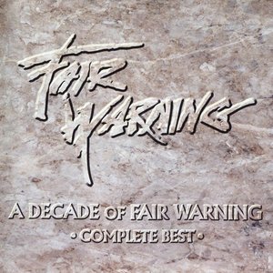 A DECADE OF FAIR WARNING (COMPLETE BEST)