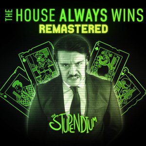 The House Always Wins (2023 Remaster) - Single