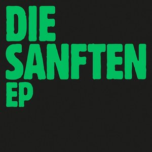 Die Sanften EP