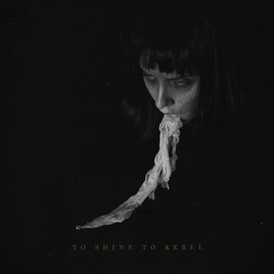 To Shine, To Rebel