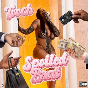 Spoiled Brat [Explicit]