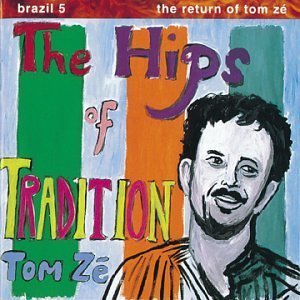Brazil Classics 5: The Hips Of Tradition