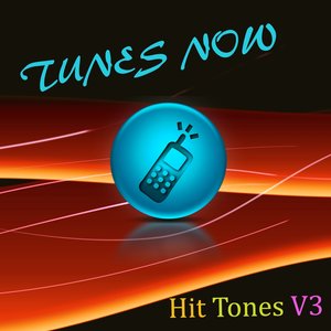 Tunes Now: Hit Tones, Vol. 3