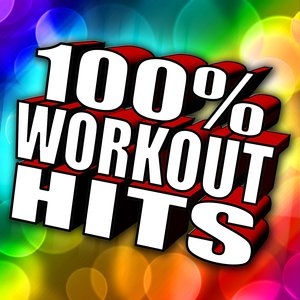 100% Workout Hits - Dance Music For Workout, Gym, Aerobics, Running, Jogging & Fitness