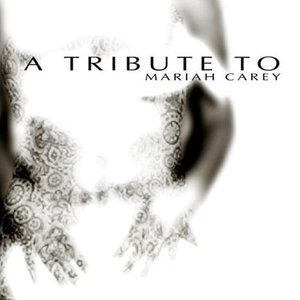 A Tribute To Mariah Carey