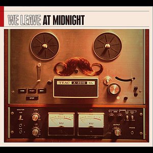 We Leave At Midnight